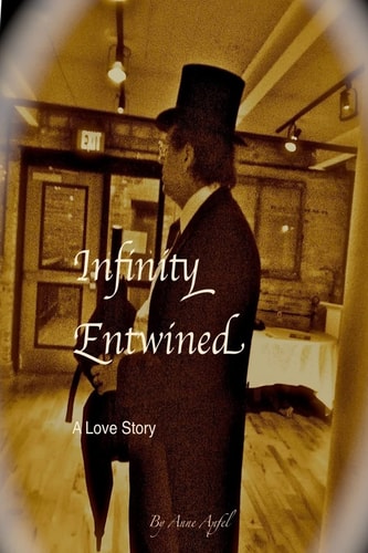 Infinity Entwined A Love Story Written in Prose