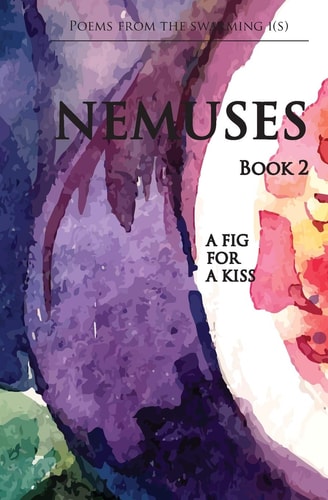Nemuses Book II - a Fig for a Kiss