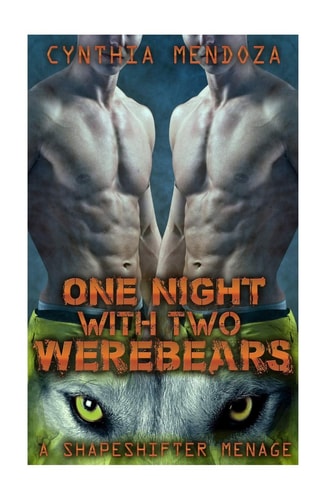 Shapeshifter Menage One Night with Two Werebears