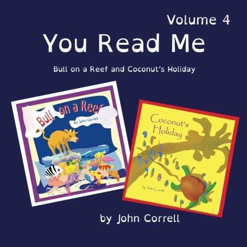 You Read Me Volume 4 Bull on a Reef, and Coconut's Holiday