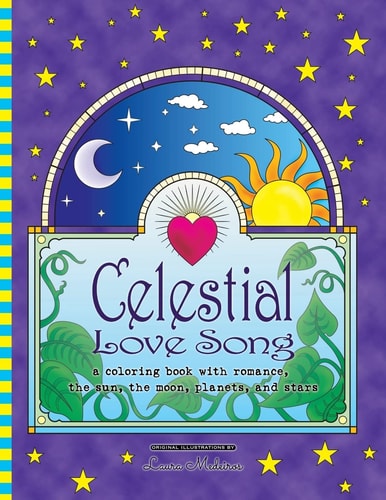 Celestial Love Song A Coloring Book with Romance, the Sun, the Moon, Planets, and Stars