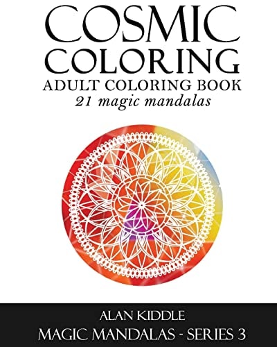 Cosmic Coloring - Adult Coloring Book Magic Mandalas Series 3
