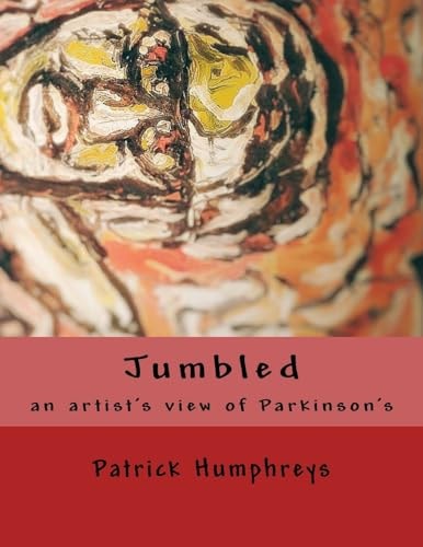 Jumbled An Artist's View of Parkinson's