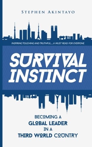 Survival Instinct Becoming A Global Leader In A Third-World Country