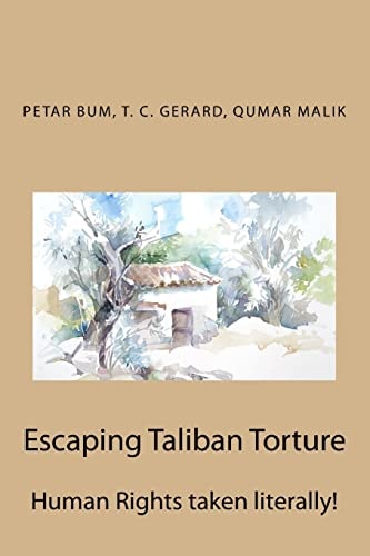 Escaping Taliban Torture Human Rights Taken Literally!