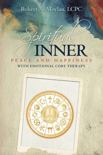 Spiritual Inner Peace and Happiness with Emotional Core Therapy