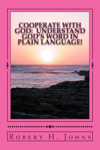 Cooperate With God Understand God's Word in Plain Language