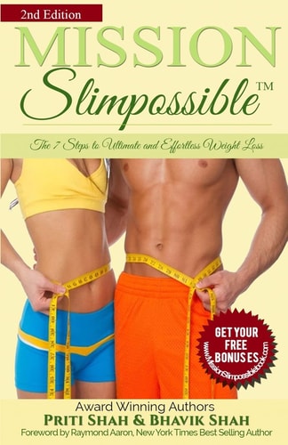 Mission Slimpossible The 7 Steps to Ultimate and Effortless Weight Loss