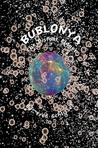 Bublonya...The Distant Planet Today...Science Fiction...Tomorrow?
