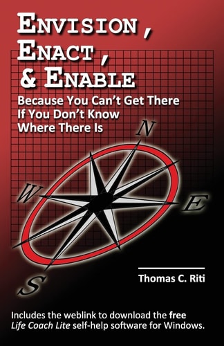 Envision, Enact, and Enable Because You Can't Get There If You Don't Know Where There Is