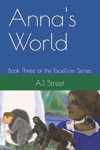 Anna's World Book Three of the Escellion Series