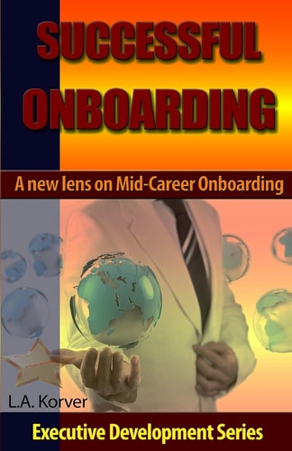 Successful Onboarding A New Lens for Mid-Career Leaders