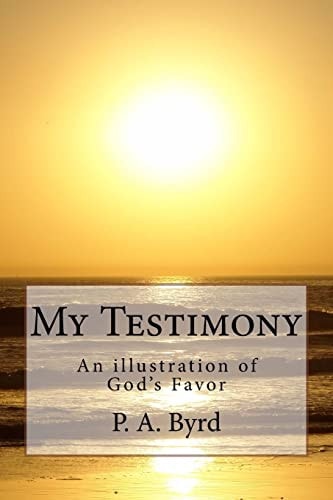 My Testimony An Illustration of God's Favor