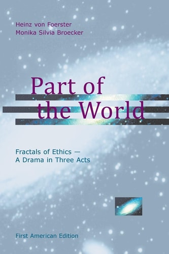 Part of the World Fractals of Ethics - a Drama in Three Acts