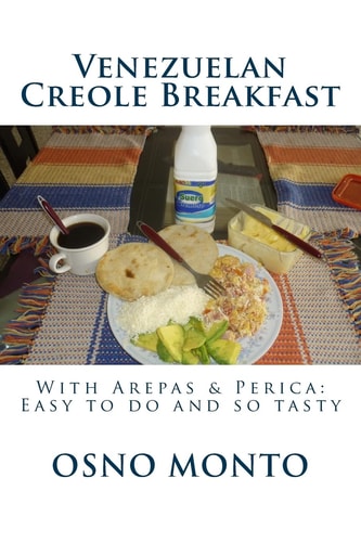 Venezuelan Creole Breakfast With Arepas and Perica: Easy to Do and So Tasty