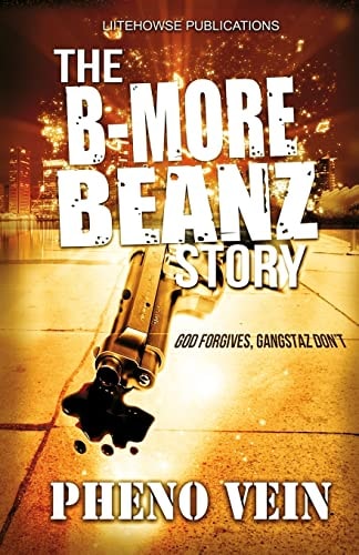 The B-More Beanz Story God Forgives, Gangstaz Dont