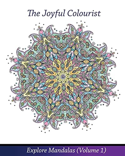 The Joyful Colourist Explore Mandalas Volume 1