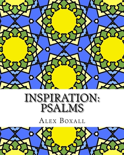 Inspiration 2 - Psalms An Adult Coloring Book for Christians: Volume 2
