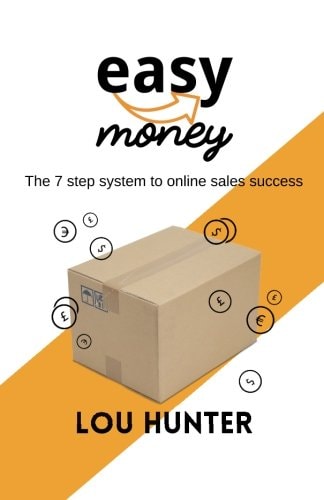 Easy Money The 7 Step System To Online Sales Success