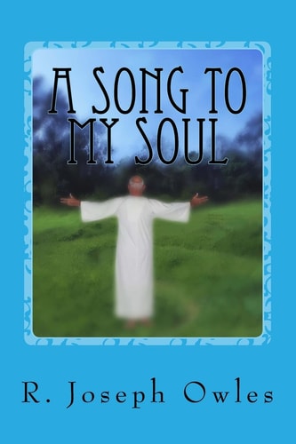 A Song To My Soul An Experiment In Christian Sufism