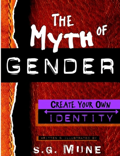 The Myth of Gender Create Your Own Identity