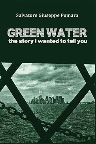 Green Water The Story I Wanted to Tell You