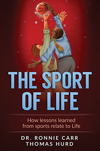 The Sport of Life How Lessons Learned from Sports Relate to Life