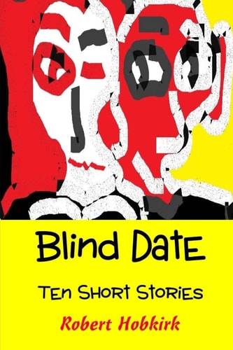 Blind Date Ten Short Stories