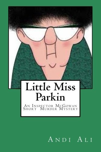 Little Miss Parkin An Inspector McGowan Short Murder Mystery