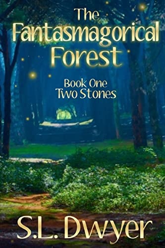 The Fantasmagorical Forest Book 1 Two Stones