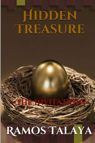 Hidden Treasure The Invitation (a Hunt for the Purpose of Life)