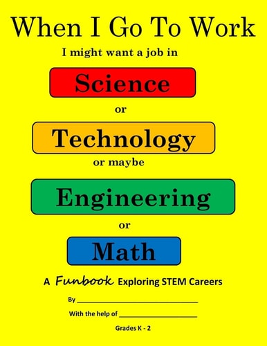 When I Go To Work Exploring STEM K-2