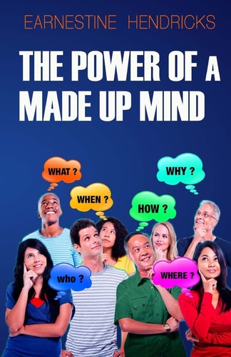 The Power of a Made Up Mind
