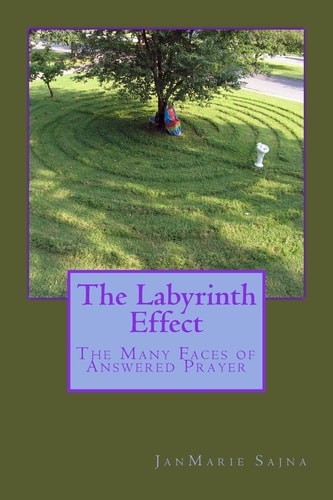 The Labyrinth Effect The Many Faces of Answered Prayer