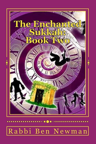 The Enchanted Sukkah: Book Two The Integrity of Isaac