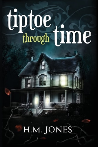 Tiptoe Through Time A Halloween Short Story and Uncanny Romance