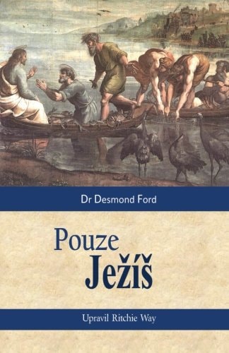 Jesus Only (Czech Translation) Pouze Jezís