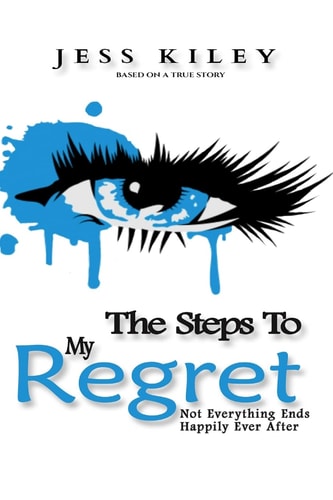 The Steps To My Regret Not Everything Ends Happily Ever After