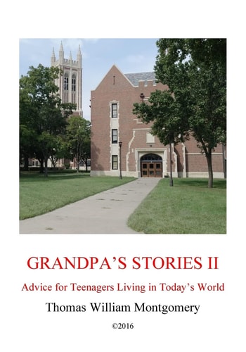 Grandpa's Stories II Advice for Teenagers Living in Today's World
