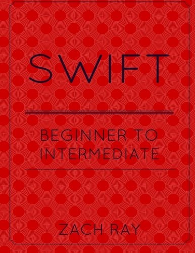Swift Beginner to Intermediate