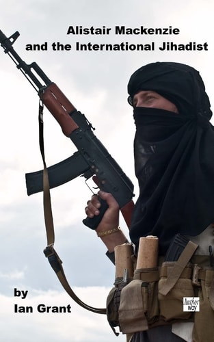 Alistair Mackenzie and the International Jihadist