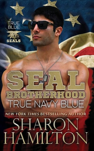 True Navy Blue SEAL Brotherhood: True Blue SEALs