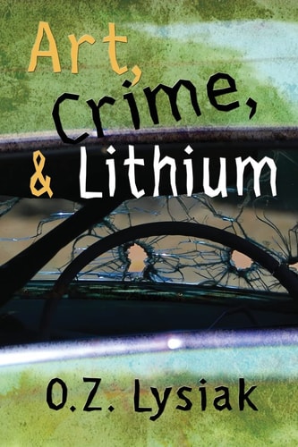 Art, Crime and Lithium On the Road with Literature and Delirium . . .