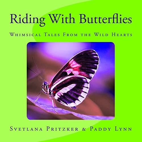 Riding With Butterflies Whimsical Tales From the Wild Hearts