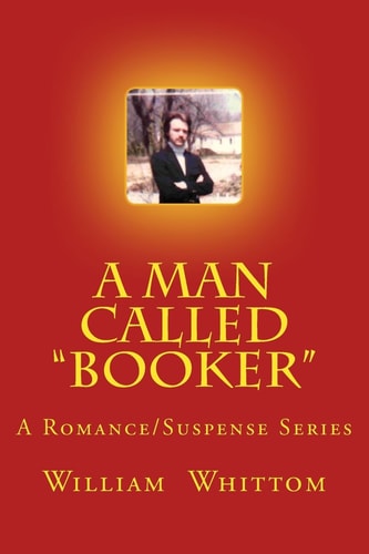 A Man Called Booker A Romance/Suspense Series