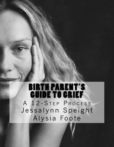 12 Steps for Birth Parent Grief Navigating the Adoption Grief Process
