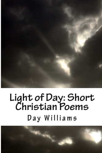 Light of Day Short Christian Poems