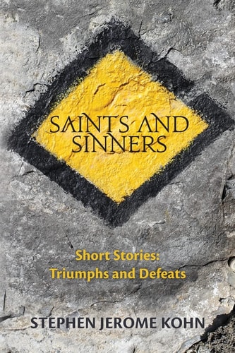 Saints and Sinners Short Stories: Triumphs and Defeats