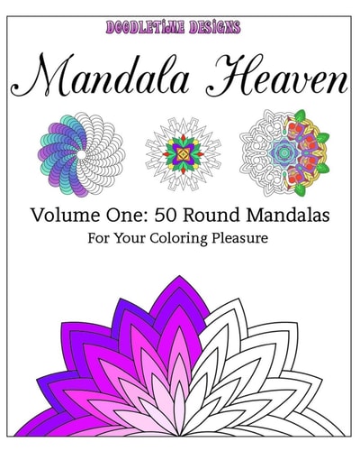 Mandala Heaven Volume One: 50 Round Mandalas For Your Coloring Pleasure
