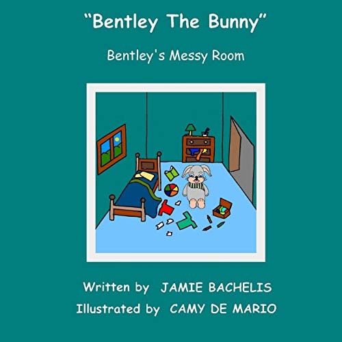 Bentley the Bunny Bentley's Messy Room